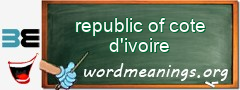 WordMeaning blackboard for republic of cote d'ivoire